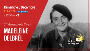 Madeleine Delbrêl, toujours aussi révolutionnaire ? – Messe du 2ème dimanche de l’Avent 2020