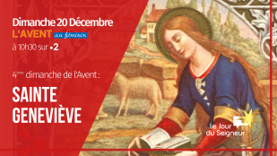 1600 ans plus tard, Sainte Geneviève, toujours actuelle ? – Messe du dernier dimanche de l’Avent 2020