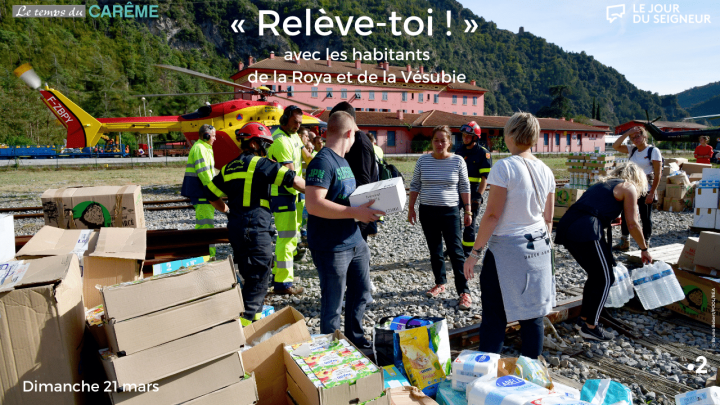 « Relève-toi », 5e dimanche de Carême avec les habitants des vallées de la Roya et de la Vésubie