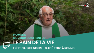 Le pain de la vie | Homélie du 8 août 2021 au col du Pilon à Ronno