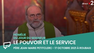 Le pouvoir et le service | Homélie du 17 octobre 2021 à Roubaix