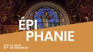 Qu'est-ce que la fête de l'Epiphanie ?