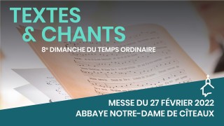Messe du 27 février 2022 à l’abbaye Notre-Dame de Cîteaux à Saint-Nicolas-lès-Cîteaux (Côte-d’Or)