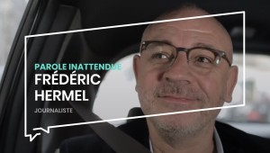 Parole inattendue : Frédéric Hermel
