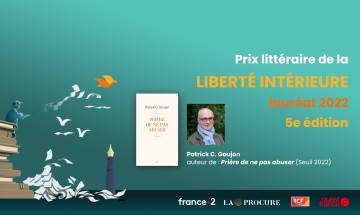 Patrick C. Goujon, lauréat du Prix littéraire de la liberté intérieure 2022