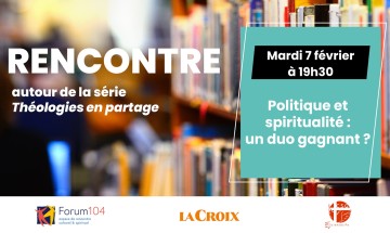 « Politique et spiritualité : un duo gagnant ? » : rencontre le 7 février