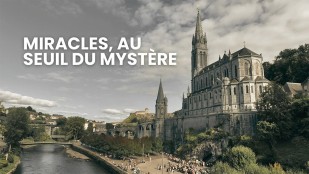 Miracles de Lourdes : un documentaire sur les guérisons inexpliquées