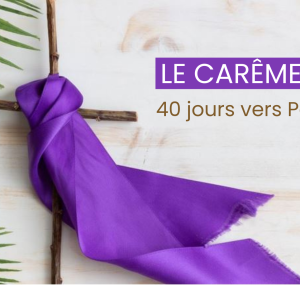Se préparer au carême 2026 : dates, sens, pratiques