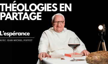 Théologies en partage : Jean-Michel Poffet - L'espérance