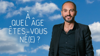[Série] À quel âge êtes-vous né(e) ?