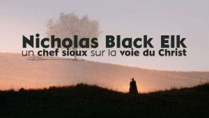 Nicholas Black Elk, un chef Sioux sur la voie du Christ 