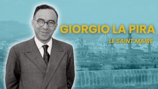 Esprits Libres : Giorgio La Pira, le saint maire de Florence - Assomption de la Vierge Marie