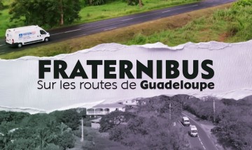 S’ouvrir, des rencontres qui font vivre : Fraternibus, sur les routes de Guadeloupe
