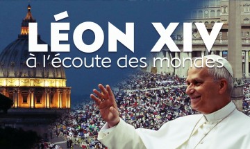 S'ouvrir, des rencontres qui font vivre : Léon XIV, à l'écoute des mondes