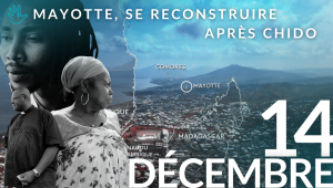 Mayotte, se reconstruire après Chido