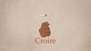 Croire (Rediffusion)