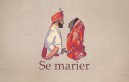 Se marier (Rediffusion)