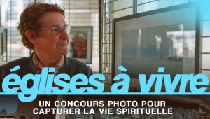 Un concours photo pour capturer la vie spirituelle