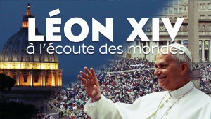 S'ouvrir, des rencontres qui font vivre : Léon XIV, à l'écoute des mondes