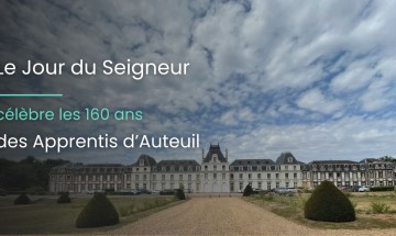 Le Jour du Seigneur célèbre les 160 ans des Apprentis d'Auteuil