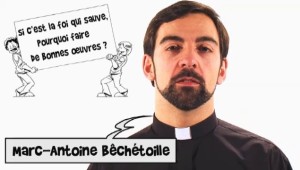 Si c'est la foi qui sauve, pourquoi faire de bonnes oeuvres ?