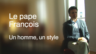 Le pape François - Un homme, un style