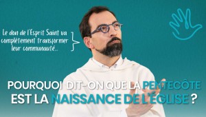 Pourquoi dit-on que la Pentecôte est la naissance de l’Église ?