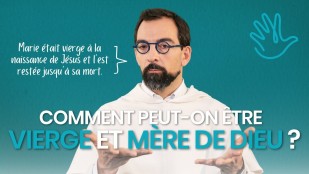 Comment peut-on être vierge et mère de Dieu ?
