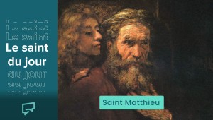 Le saint du jour - Saint Matthieu