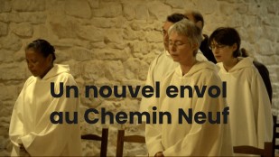 Un nouvel envol au Chemin Neuf