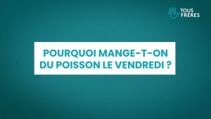 Pourquoi mange-t-on du poisson le vendredi ?