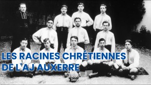 Les racines chrétiennes du club de foot de l'AJ Auxerre