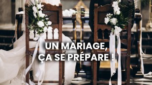 Un mariage, ça se prépare !