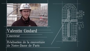 Les piliers de Notre-Dame - Saison 4, épisode 5 : Valentin Godard, couvreur