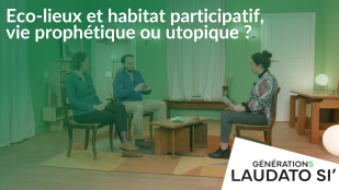 Eco-lieux et habitat participatif, vie prophétique ou utopique ?